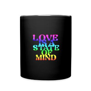 love is a state of mind, LGBT,regenbogen,bunt - Tasse einfarbig - Schwarz - Vorne