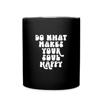 Faites ce qui rend votre âme heureuse - Mug uni - noir - Devant