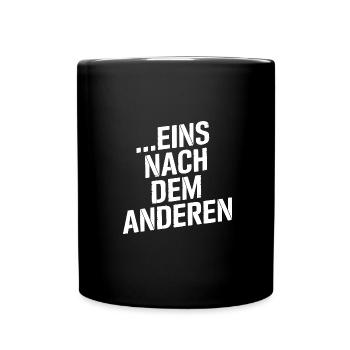 Eins nach dem Anderen der Reihe nach - nur Geduld - Tasse einfarbig - Schwarz - Vorne