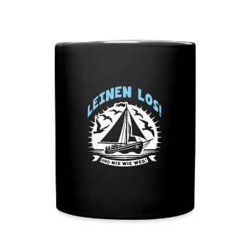 Leinen los und nichts wie weg! Wir legen ab! - Tasse einfarbig - Schwarz - Vorne