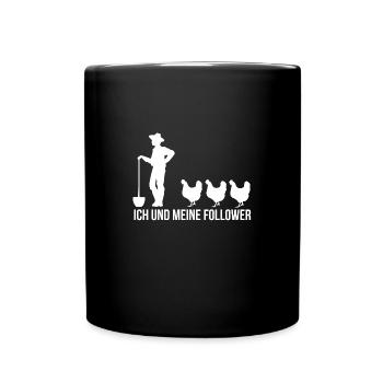 Ich und Meine Follower Hühner Huhn Landwirt Bauer - Tasse einfarbig - Schwarz - Vorne