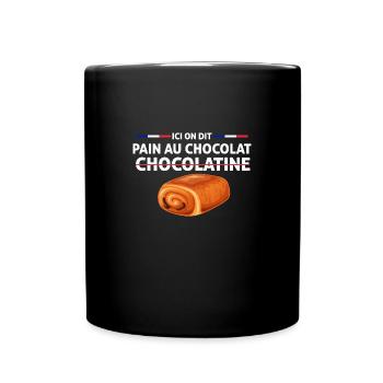 pain au chocolat et pas Chocolatine - Mug uni - noir - Devant