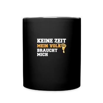 Keine Zeit ich muss zu meinen honig - Tasse einfarbig - Schwarz - Vorne