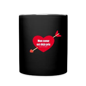 Mon coeur est déja pris (ta pas vu la fleche) - Mug uni - noir - Devant