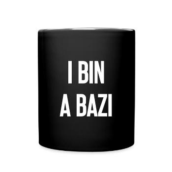 I bin a Bazi – Bayerischer Spruch mit Humor - Tasse einfarbig - Schwarz - Vorne