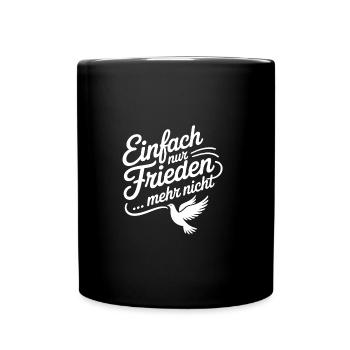 Einfach nur Frieden für alle - Tasse einfarbig - Schwarz - Vorne