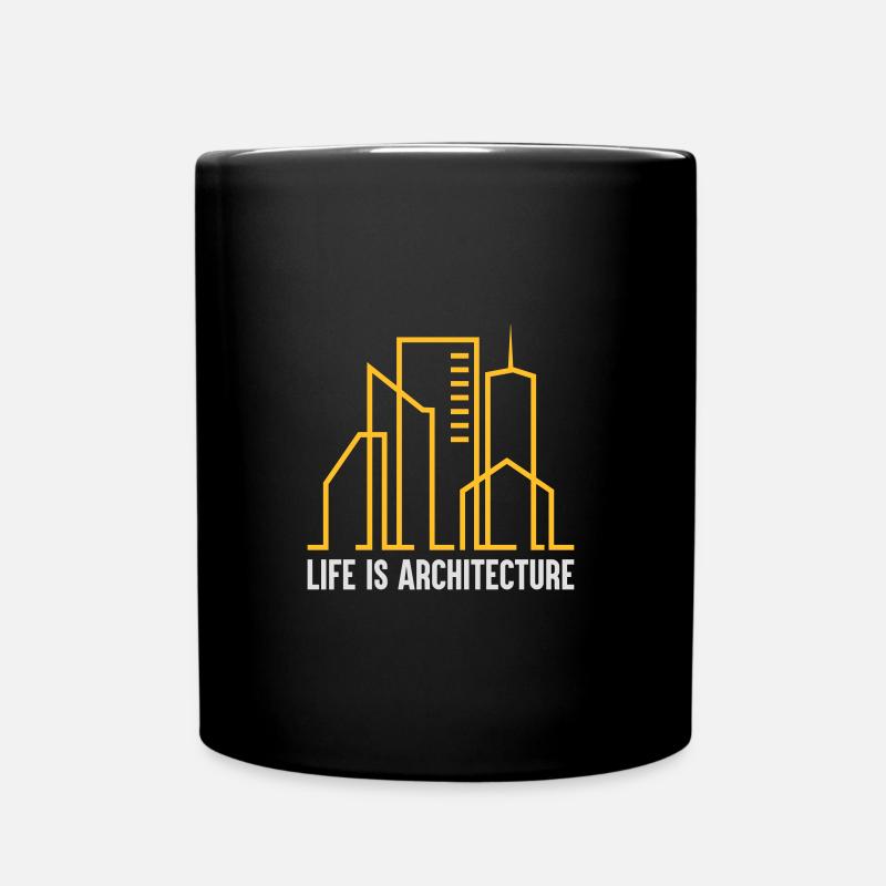 Life is Architecture - Tasse einfarbig - Schwarz