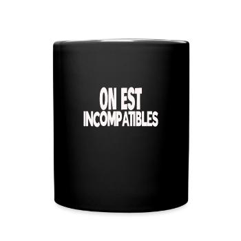 on est incompatibles - Mug uni - noir - Devant