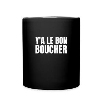 y a le bon boucher - Mug uni - noir - Devant
