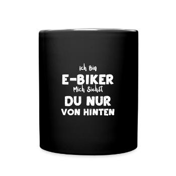 Ich Bin E-Biker Mich Siehst Du N... - Tasse einfarbig - Schwarz - Vorne