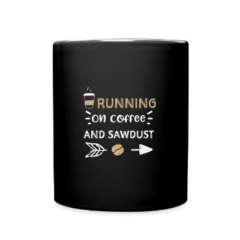 Running On Coffee And Sawdust - Full Colour Mug - black - Front