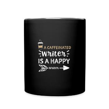 A Caffeinated Writer Is A Happy... - Tasse einfarbig - Schwarz - Vorne