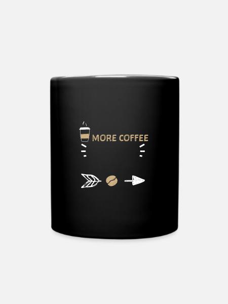 More Coffee - Coffee - Tasse einfarbig - Schwarz