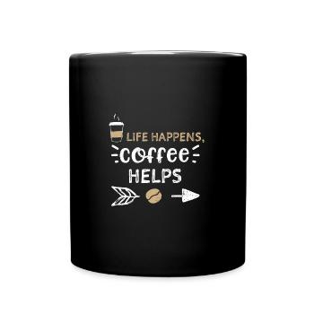 Life happens, coffee helps - Tasse einfarbig - Schwarz - Vorne