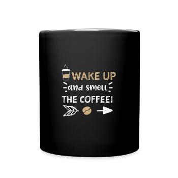 Réveillez-vous et sentez le café! - Mug uni - noir - Devant
