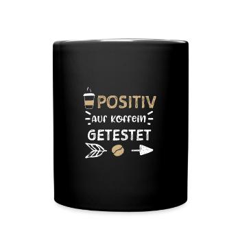 Positiv Auf Koffein Getestet - Tasse einfarbig - Schwarz - Vorne