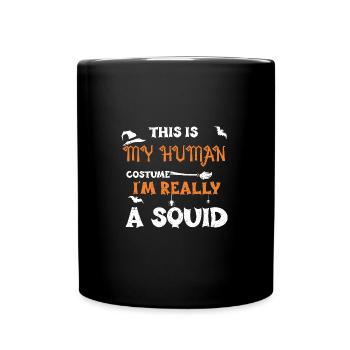 This Is My Human Costume I'm Rea... - Tasse einfarbig - Schwarz - Vorne