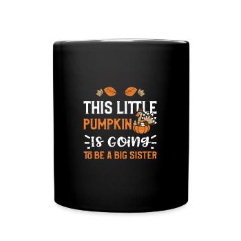 This Little Pumpkin Is Going To... - Full Colour Mug - black - Front