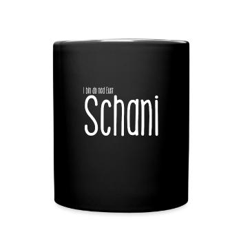 I bin do ned Euer Schani Ich bin nicht Euer Diener - Tasse einfarbig - Schwarz - Vorne