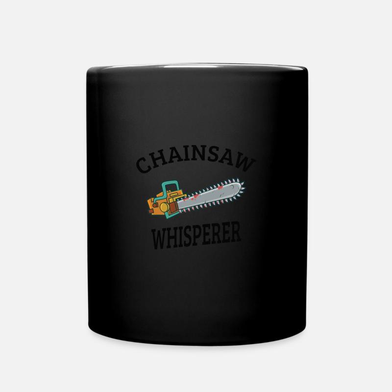 LUMBERJACK / WOODWORKER: Chainsaw Whisperer - Tasse einfarbig - Schwarz