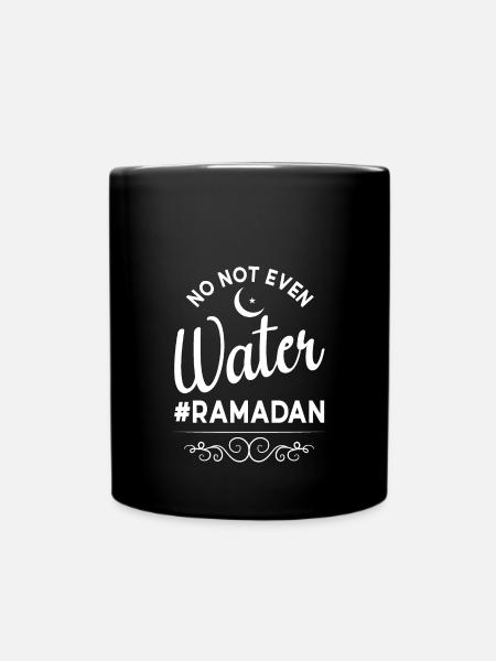 Nein nicht einmal Wasser Ramadan - Tasse einfarbig - Schwarz