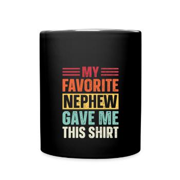 Mein Lieblingsneffe hat mir das geschenkt - Tasse einfarbig - Schwarz - Vorne