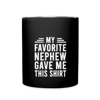 Mein Lieblingsneffe hat mir das geschenkt - Tasse einfarbig - Schwarz - Vorne
