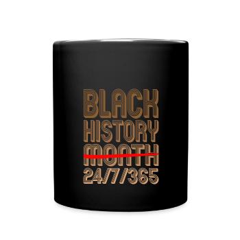 Black History Month 24/7/365 - Full Colour Mug - black - Front