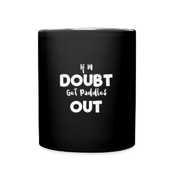 If In Doubt Get Paddles Out - Tasse einfarbig - Schwarz - Vorne