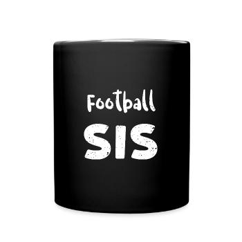Football Sis - Sister - Tasse einfarbig - Schwarz - Vorne