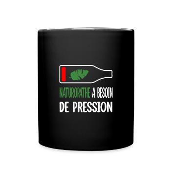 Naturopathe a besoin de pression t-shirt homme - Mug uni - noir - Devant