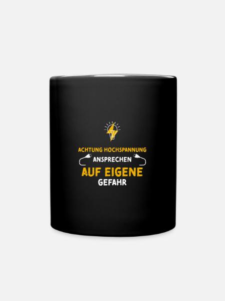 Achtung Hochspannung Ansprechen... - Tasse einfarbig - Schwarz