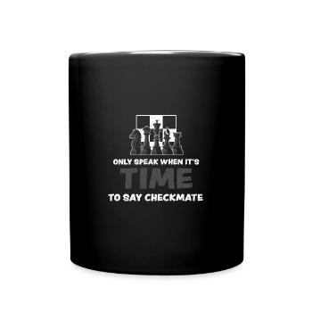 Only Speak When It's Time To Say... - Full Colour Mug - black - Front