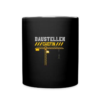 Baustellen Chefin - Tasse einfarbig - Schwarz - Vorne