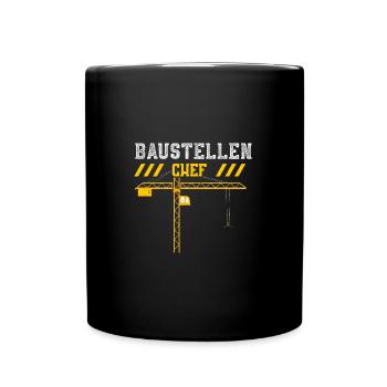 Baustellen Chef - Tasse einfarbig - Schwarz - Vorne