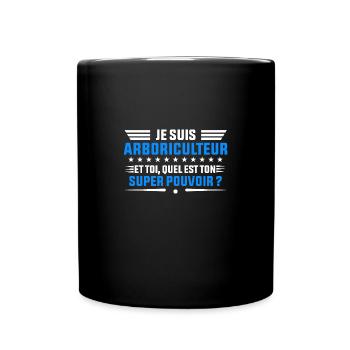 je suis arboriculteur idée cadeau arboriculteur - Mug uni - noir - Devant