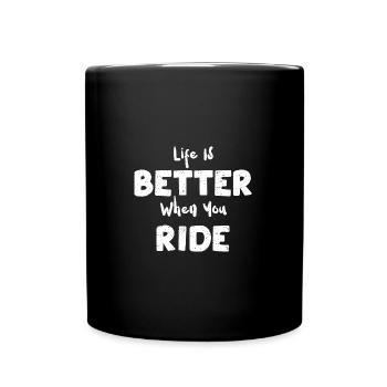 La vie est meilleure quand vous roulez - Mug uni - noir - Devant