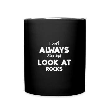 I Don't Always Stop And Look At... - Full Colour Mug - black - Front