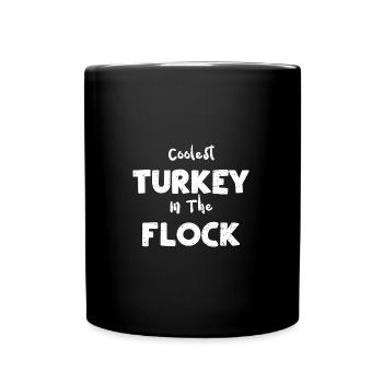 Coolest Turkey In The Flock - Tasse einfarbig - Schwarz - Vorne