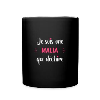 Je suis une MALIA qui déchire - Mug uni - noir - Devant