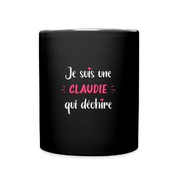 Je suis une CLAUDIE qui déchire - Mug uni - noir - Devant