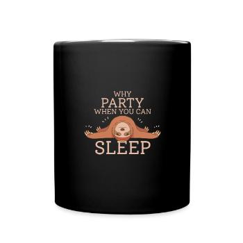 Pourquoi faire la fête quand on peut dormir paresseux - Mug uni - noir - Devant