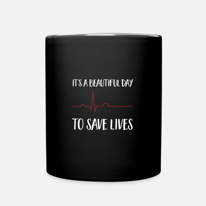 beautiful Day to save lives - Tasse einfarbig - Schwarz