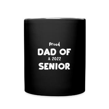 Proud Dad Of A 2022 Senior - Dad - Tasse einfarbig - Schwarz - Vorne