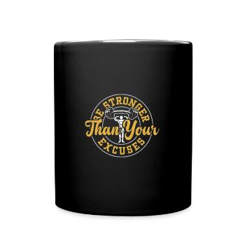 Be Stronger Than Your Excuses - Full Colour Mug - black - Front
