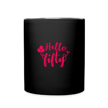 50th birthday 50 years old Happy Birthday saying - Full Colour Mug - black - Front