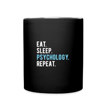 Psychologe Psychologie Eat,Sleep,Psychology,Repeat - Tasse einfarbig - Schwarz - Vorne