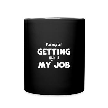 Paramoteur Se défoncer est mon travail - Mug uni - noir - Devant
