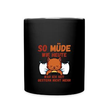 So müde heute seit gestern nicht mehr Katze Fun - Tasse einfarbig - Schwarz - Vorne