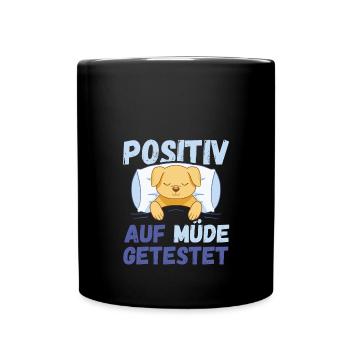 Positiv auf Müde getestet Hund Fun - Tasse einfarbig - Schwarz - Vorne